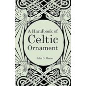 John Merne A Handbook of Celtic Ornament