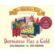Julia Donaldson Dormouse Has A Cold