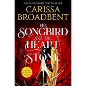 Carissa Broadbent The Songbird and the Heart of Stone