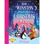 Alex T. Smith How Winston Delivered A Christmas Wish