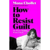 Mona Chollet How To Resist Guilt image