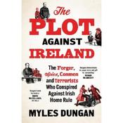 Myles Dungan The Plot Against Ireland image
