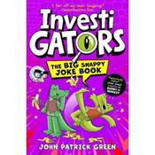 John Patrick Green InvestiGators: The Big Snappy Joke Book