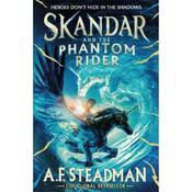 A. F. Steadman Skandar 2: Skandar and the Phantom Rider