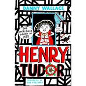 Danny Wallace Henry Tudor: The Incredible Diaries Of Me! image