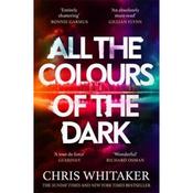 Chris Whitaker All The Colours of the Dark