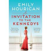 Emily Hourican An Invitation to the Kennedys