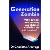 Dr Charlotte Armitage Generation Zombie