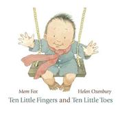Mem Fox Ten Little Fingers and Ten Little Toes