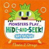 Flavia Z. Drago Monsters Play... Hide-And-Seek! image