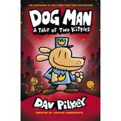 Dav Pilkey Dog Man 3: A Tale of Two Kitties