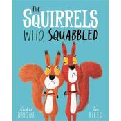Rachel Bright The Squirrels Who Squabbled
