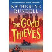 Katherine Rundell The Good Thieves