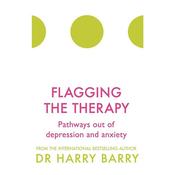 Dr. Harry Barry Flagging The Therapy