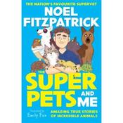 Noel Fitzpatrick The Superpets (and Me!)