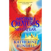 Katherine Rundell Impossible Creatures: The Neverfear (Book 3) image