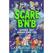 Catherine Doyle Scare B'n'B: Ghouls Just Wanna Have Fun (Book 2) image