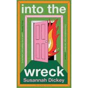 Susannah Dickey Into The Wreck image