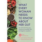 Barbara Ryan What Every Woman Needs to Know About Her Gut