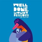 Chris Haughton Well Done, Mummy Penguin image