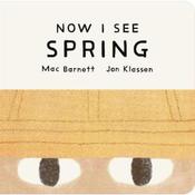 Mac Barnett Now I See Spring image