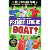 Seth Burkett The Football GOAT: Who Is The Ultimate Premier League GOAT? image