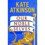 Kate Atkinson Our Noble Selves image