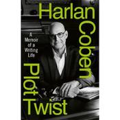 Harlan Coben Plot Twist: A Memoir Of A Writing Life image