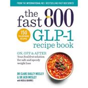 Dr Clare Bailey Mosley The Fast 800 GLP-1 Recipe Book image