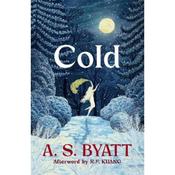 A S Byatt Cold image
