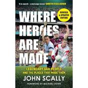 John Scally Where Heroes Are Made image