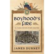 James Durney Boyhood's Fire: Na Fianna Éireann At War 1916-1986 image