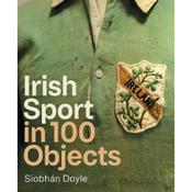 Siobhán Doyle Irish Sport In 100 Objects image