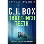 C. J. Box Three Inch Teeth