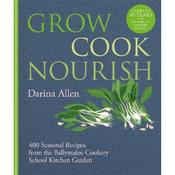 Darina Allen Grow Cook Nourish