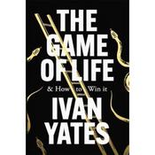 Ivan Yates The Game Of Life &amp; How To Win It image