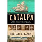 Michael B. Barry Catalpa: The epic story of the greatest prison rescue in Irish history image