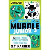 G. T. Karber Murdle Junior 3: Wild Goose Case