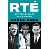 Shane Ross RTÉ: Saints, Scholars And Scandals image