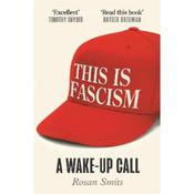 Rosan Smits This Is Fascism: A Wake-Up Call image