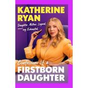 Katherine Ryan Firstborn Daughter