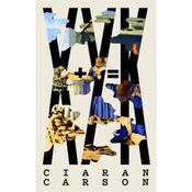 Ciaran Carson X+Y=K image