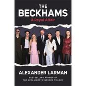 Alexander Larman The Beckhams: A Royal Affair image