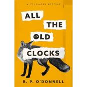 R.p. O'Donnell All The Old Clocks image