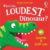 Sam Taplin Who's The Loudest Dinosaur?
