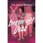 Tess JameS-Mackey Better Off Dead image