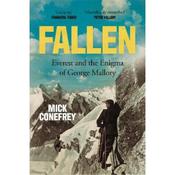 Mick Conefrey Fallen: Everest and the Enigma of George Mallory