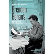 Brendan Behan A Bit of a Writer