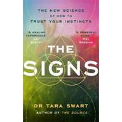 Dr Tara Swart The Signs: The New Science Of How To Trust Your Instincts image