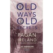 Jo Kerrigan Old Ways, Old Secrets